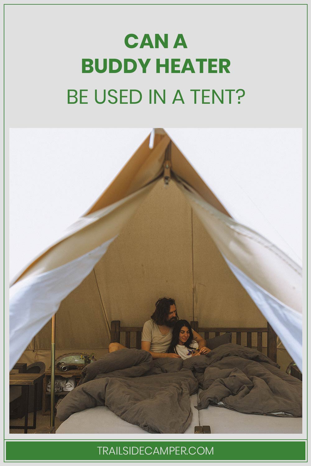 Can a Buddy Heater be used in a tent?