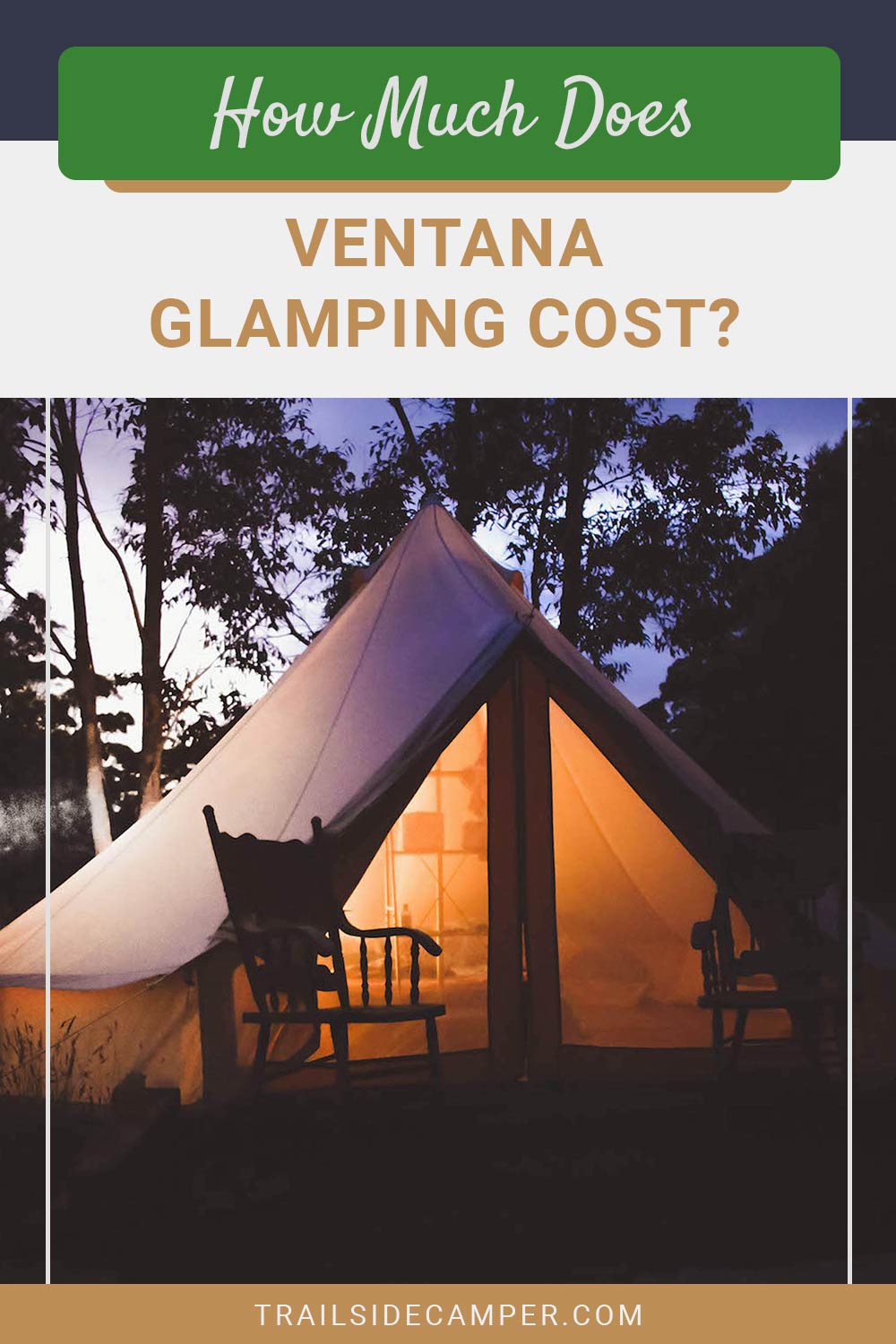 How Much Does Ventana Glamping Cost?