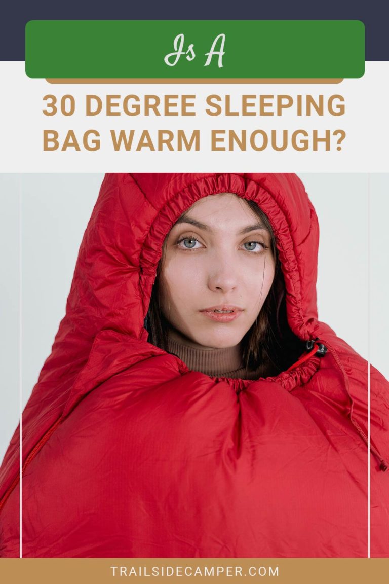 is-a-30-degree-sleeping-bag-warm-enough-trailside-camper