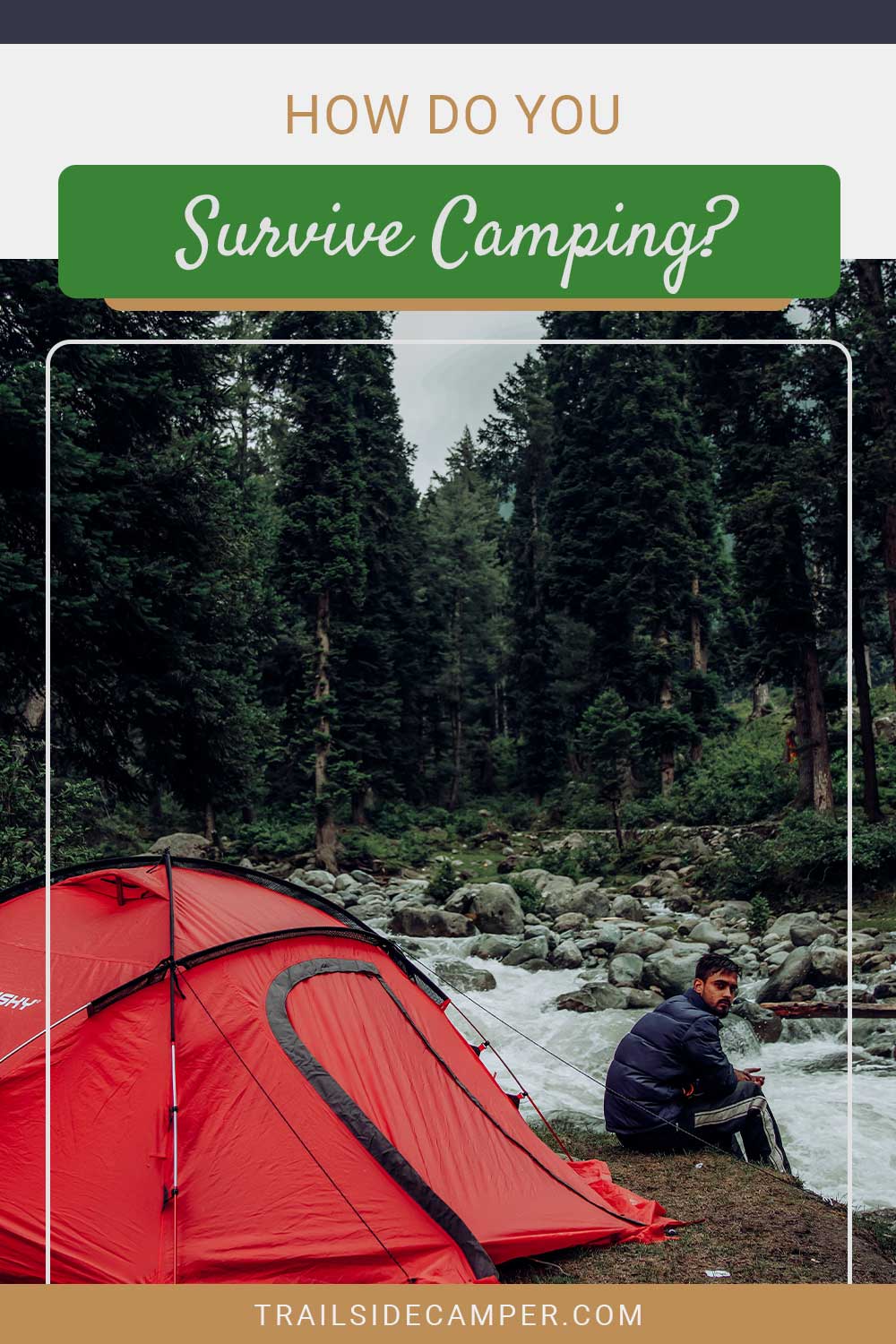 How Do You Survive Camping?